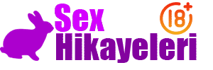 Seks Hikayeleri, Sex Hikayeleri, Erotik Hikayeler, Adult Hikayeler Oku